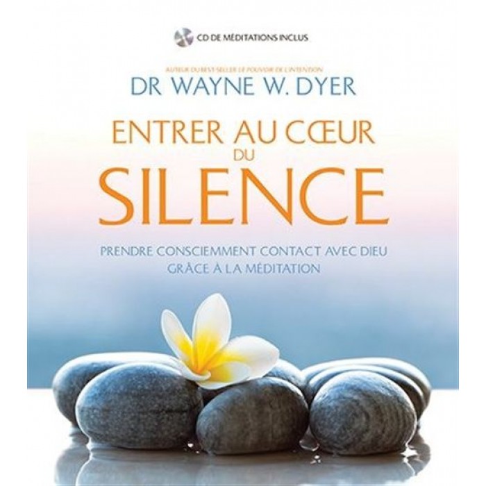 Entrer au coeur du silence. Dr.Wayne Dyer. Livre-audio